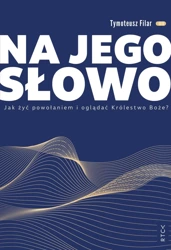 Na jego słowo - Tymoteusz Filar