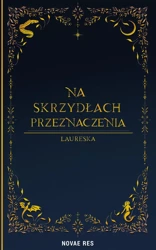 Na skrzydłach przeznaczenia - Laureska