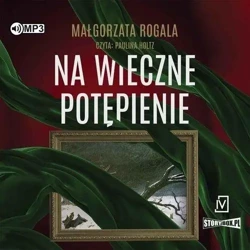 Na wieczne potępienie audiobook - Małgorzata Rogala