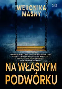 Na własnym podwórku - Weronika Masny