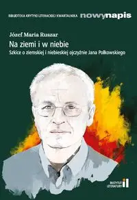 Na ziemi i w niebie - Józef Ruszar