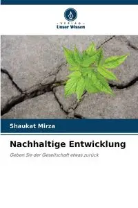 Nachhaltige Entwicklung - Mirza Shaukat