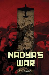 Nadya's War - Taylor C. S.