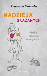 Nadzieja skazanych - Katarzyna Borowska