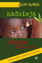 Nadzieja wbrew nadziei - Joseph Sagahutu