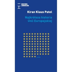 Najkrótsza historia Unii Europejskiej - Kiran Klaus Patel