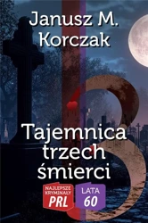 Najlepsze kryminały PRL '60 Tajemnica trzech śmierci - Janusz M. Korczak