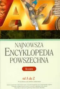Najnowsza Encyklopedia powszechna - liceum