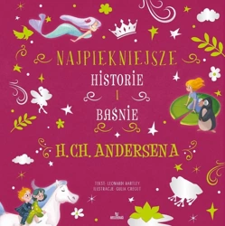 Najpiękniejsze historie i baśnie H.Ch.Andersena - Hartley Leonardi