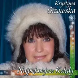 Najpiękniejsze kolędy - Krystyna Giżowska CD - Krystyna Giżowska