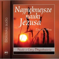 Najpiękniejsze nauki Jezusa Audiobook - Ellen G. White