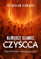 Największe tajemnice czyśća - Przemysław Słowiński