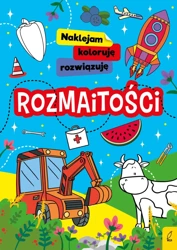 Naklejam, koloruję, rozwiązuję. Rozmaitości - Opracowanie zbiorowe