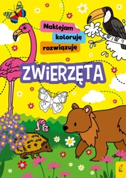 Naklejam, koloruję, rozwiązuję. Zwierzęta - Opracowanie zbiorowe