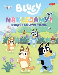 Naklejamy! Bluey. Książka do wyklejania - praca zbiorowa