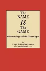 Name Is the Game - Lloyd Bockstruck de Witt