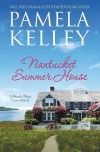 Nantucket Summer House - Kelley Pamela  M.