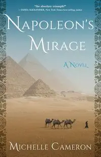 Napoleon's Mirage - Cameron Michelle