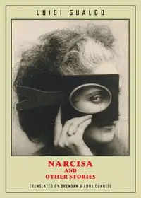 Narcisa and Other Stories - Luigi Gualdo