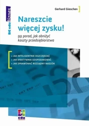 Nareszcie więcej zysku! 99 porad, jak obniżyć.. - Gerhard Gieschen