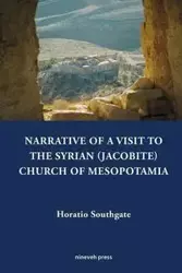 Narrative of a Visit to the Syrian (Jacobite) Church of Mesopotamia - Southgate Horatio