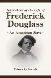 Narrative of the Life of Frederick Douglass (New Edition) - Douglass Frederick