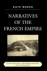 Narratives of the French Empire - Kate Marsh