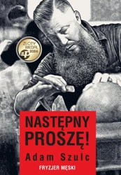 Następny proszę! Fryzjer męski - Adam Szulc