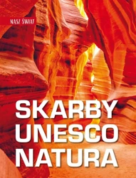 Nasz świat. Skarby UNESCO. Kultura - Monika Karolczuk