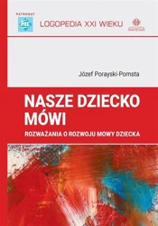 Nasze dziecko mówi. Rozważania o rozwoju mowy.. - Józef Porayski-Pomsta