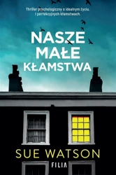 Nasze małe kłamstwa - Sue Watson