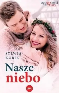 Nasze niebo - Sylwia Kubik