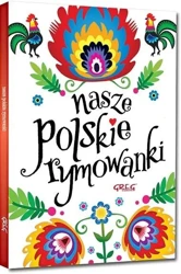 Nasze polskie rymowanki BR - praca zbiorowa (pod red. Marii Zagnińskiej)