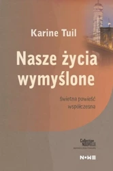 Nasze życie wymyślone - Karine Tuil