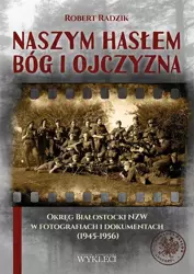 Naszym hasłem Bóg i Ojczyzna - Robert Radzik