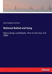 National Ballad and Song - John Stephen Farmer