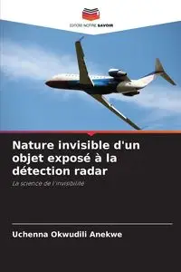 Nature invisible d'un objet exposé à la détection radar - Anekwe Uchenna Okwudili