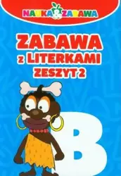 Nauka i zabawa. Zabawa z literkami cz.II - Praca zbiorowa