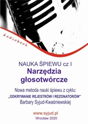 Nauka śpiewu cz.1 Narzędzia głosotwórcze Audiobook - Barbara Syjud-Kwaśniewska