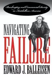 Navigating Failure - Edward J. Balleisen