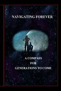 Navigating Forever - DAVID YOURTEE Dr.