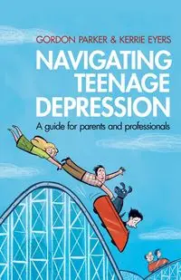 Navigating Teenage Depression - Parker Gordon