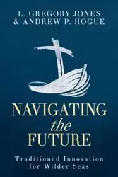 Navigating the Future - Gregory Jones L