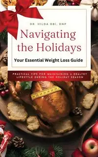 Navigating the Holidays - Hilda Obi DNP Dr.