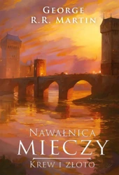 Nawałnica mieczy: Krew i złoto - Martin George R.R.