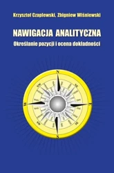 Nawigacja analityczna. Określenie pozycji... - Krzysztof Czaplewski, Zbigniew Wiśniewski