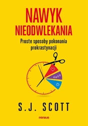 Nawyk nieodwlekania - S.j. Scott