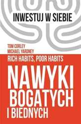 Nawyki bogatych i biednych - Tom Corley, Michael Yardney