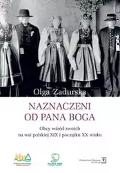 Naznaczeni od Pana Boga - Olga Zadurska