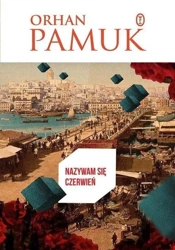 Nazywam się Czerwień - Orhan Pamuk, Danuta Chmielowska